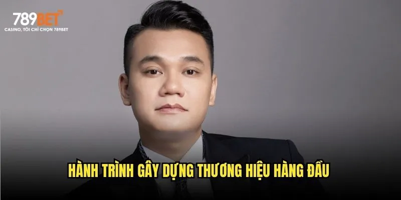 Tác giả 789bet - Nguyễn Khắc Việt Founder xây dựng thương hiệu 2 Hành trình gây dựng thương hiệu hàng đầu