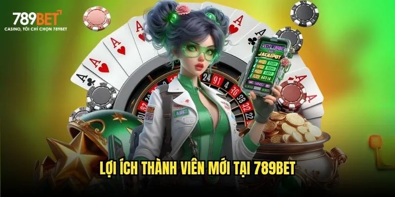Đăng ký 789bet - Chỉ 3 phút nhận ngay thưởng lớn 3 Lợi ích thành viên mới tại 789bet